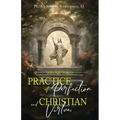 Practice of Perfection and Christian Virtues Volume Three - Paperback