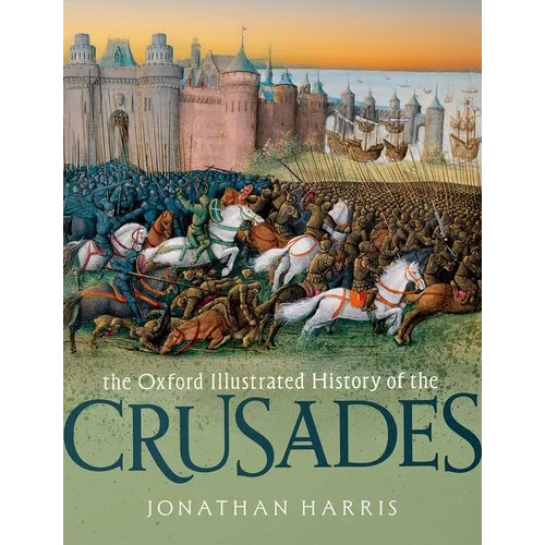 The Oxford Illustrated History of the Crusades