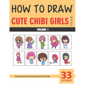 How to Draw Cute Chibi Girls - Volume 1 - Paperback