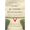Why Is There Suffering?: Pick Your Own Theological Expedition - Paperback
