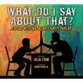 What Do I Say about That?: Coping with an Incarcerated Parent - Paperback
