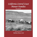 California Central Coast Pioneer Families. Volume II