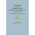 Epitaphs from Burial Hill, Plymouth, Massachusetts, from 1657 to 1892, with Biographical and Historical Notes. Illustrated
