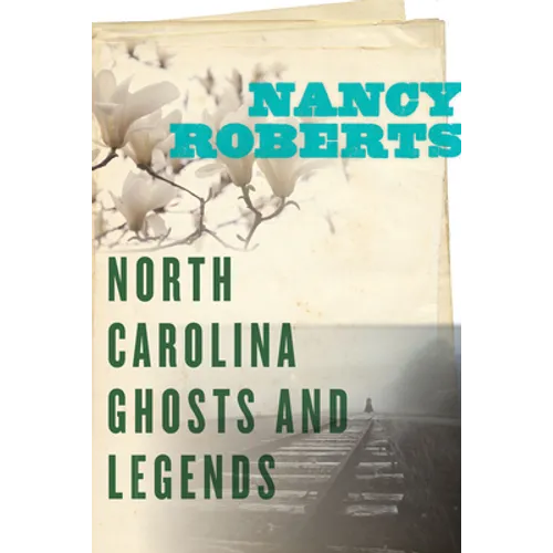 North Carolina Ghosts and Legends - Paperback