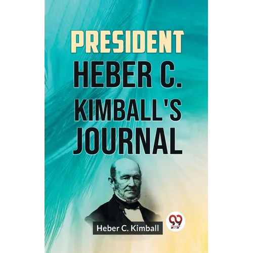 President Heber C. Kimball's Journal - Paperback