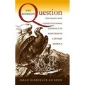 The Mormon Question: Polygamy and Constitutional Conflict in Nineteenth-Century America