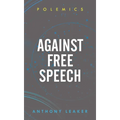 Against Free Speech - Paperback