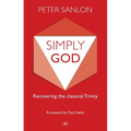 Simply God: Recovering the Classical Trinity - Paperback