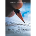 The Spiritual Exam: Six Words to Study - Hardcover