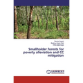 Smallholder forests for poverty alleviation and CC mitigation - Paperback
