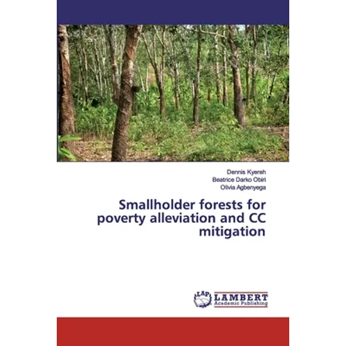 Smallholder forests for poverty alleviation and CC mitigation - Paperback