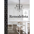 Remodelista: A Manual for the Considered Home - Hardcover