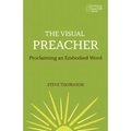 The Visual Preacher: Proclaiming an Embodied Word - Paperback