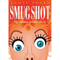 Smugshot: Pop Culture in Caricature - Paperback