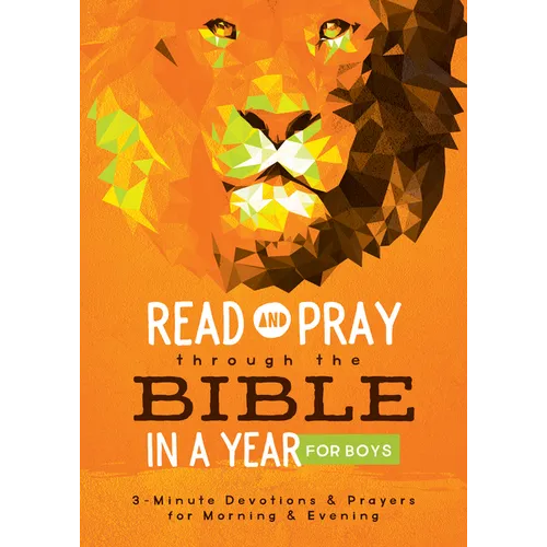 Read and Pray Through the Bible in a Year for Boys: 3-Minute Devotions & Prayers for Morning & Evening - Paperback