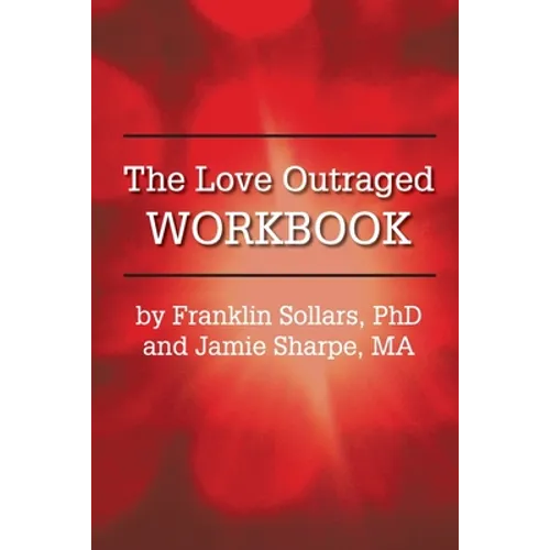 The Love Outraged Workbook - Paperback