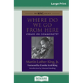 Where Do We Go from Here: Chaos or Community? (16pt Large Print Edition) - Paperback
