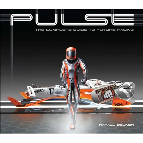 Pulse: The Complete Guide to Future Racing - Paperback
