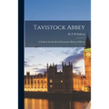 Tavistock Abbey: a Study in the Social and Economic History of Devon