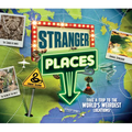 Stranger Places: Take a Trip to the World's Weirdest Locations! - Paperback