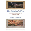 The Soldier's Pen: Firsthand Impressions of the Civil War