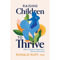 Raising Children to Thrive: Affect Hunger and Responsive, Sensitive Parenting - Paperback