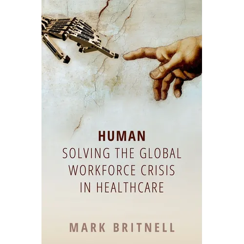 Human: Solving the Global Workforce Crisis in Healthcare - Paperback