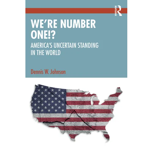 We're Number One!?: America's Uncertain Standing in the World