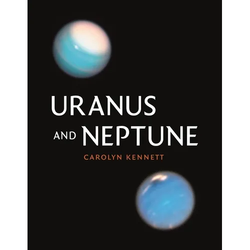 Uranus and Neptune - Hardcover