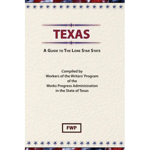 Texas: A Guide To The Lone Star State