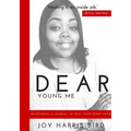 Dear Young Me: Devotional & Journal To Heal Your Inner Child - Paperback