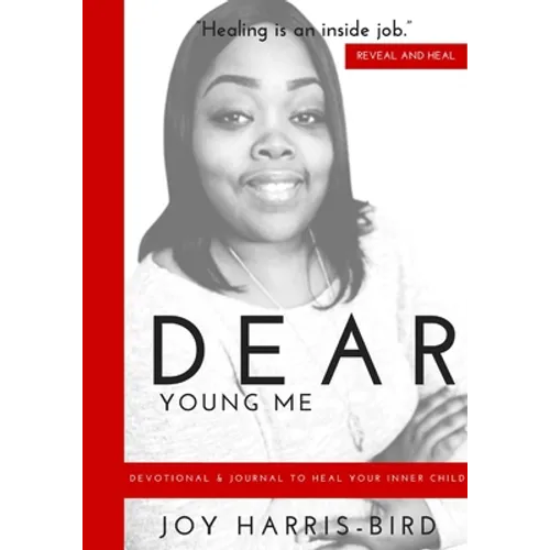 Dear Young Me: Devotional & Journal To Heal Your Inner Child - Paperback