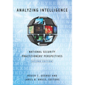 Analyzing Intelligence: National Security Practitioners' Perspectives, Second Edition - Paperback