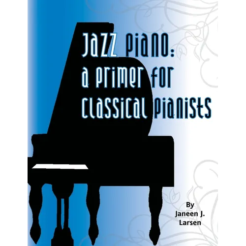Jazz Piano: A Primer for Classical Pianists - Paperback