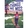 The Things We Miss - Hardcover