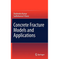 Concrete Fracture Models and Applications - Hardcover