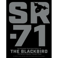 Sr-71: The Complete Illustrated History of the Blackbird, the World's Highest, Fastest Plane
