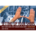 Setting Up Your Shots: Great Camera Moves Every Filmmaker Should Know - Paperback
