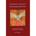 Inanna's Ascent: Reclaiming Female Power - Paperback