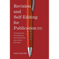Revision and Self Editing for Publication: Techniques for Transforming Your First Draft Into a Novel That Sells - Paperback