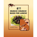 Munch! Crunch! Bugs for Lunch! - Paperback