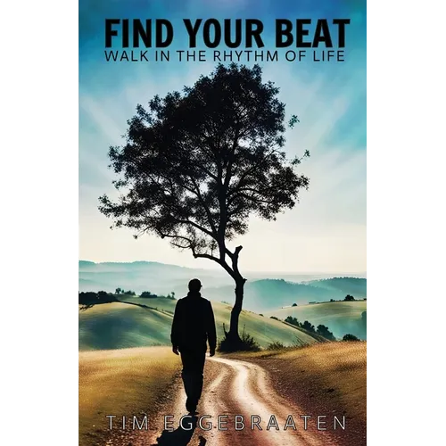 Find Your Beat: Walk in the Rhythm of Life