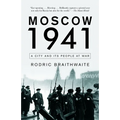 Moscow 1941: A City and Its People at War