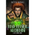Mad Master Alchemist: A LitRPG Adventure - Paperback
