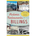 Historic Restaurants of Billings - Hardcover
