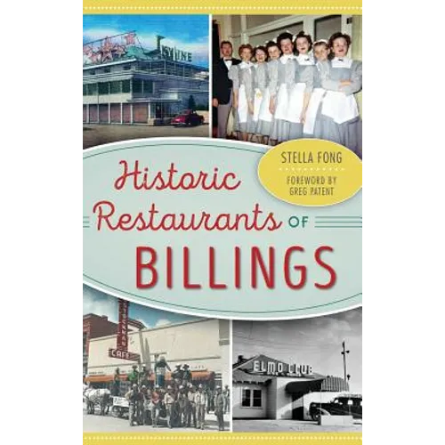 Historic Restaurants of Billings - Hardcover