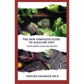 The New Complete Guide to Alkaline Diet: With simple alkaline recipes - Paperback