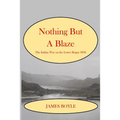 Nothing But A Blaze: The Indian War on the Lower Rogue, 1856