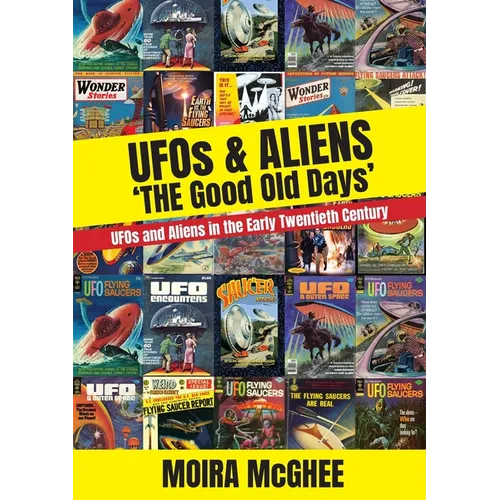 UFOS & Aliens: 'The Good Old Days' - Paperback