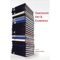 Vancouver Art & Economies - Paperback